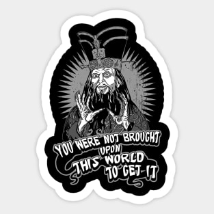 Lo Pan You Were Not Brought Upon This World to Get It Sticker